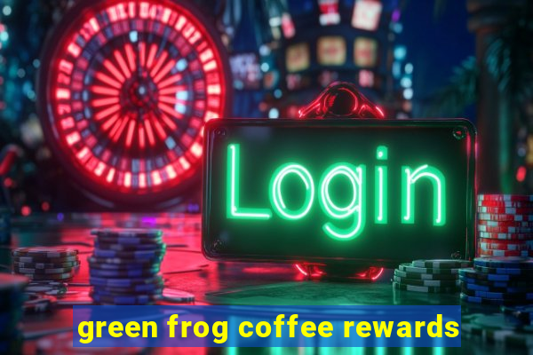 green frog coffee rewards