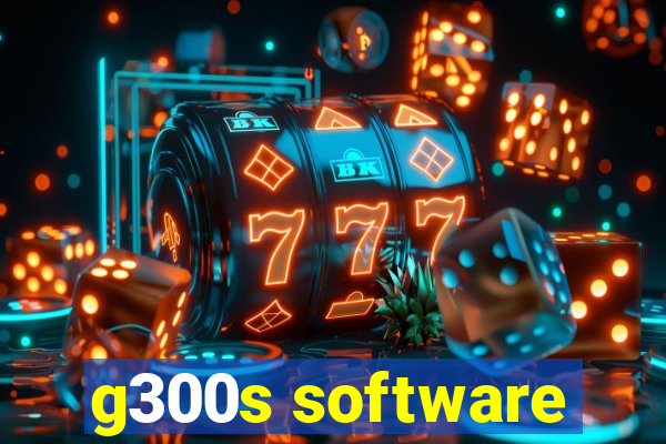 g300s software