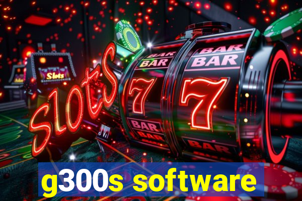 g300s software