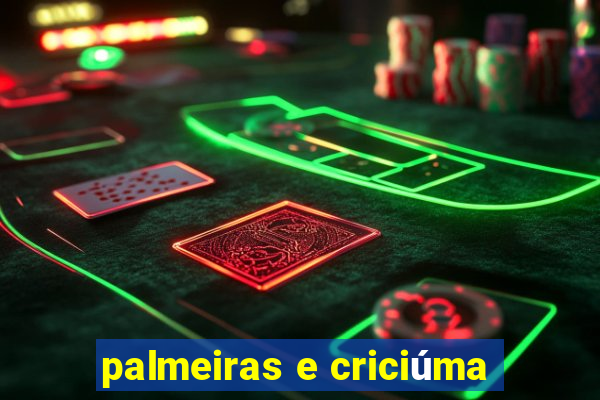 palmeiras e criciúma