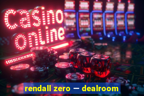 rendall zero — dealroom