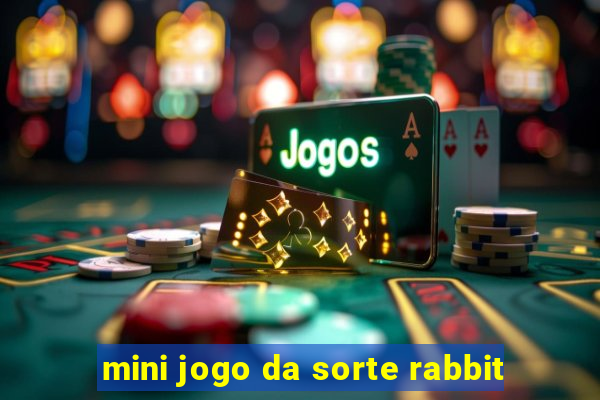 mini jogo da sorte rabbit