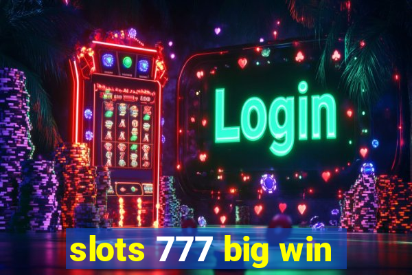 slots 777 big win