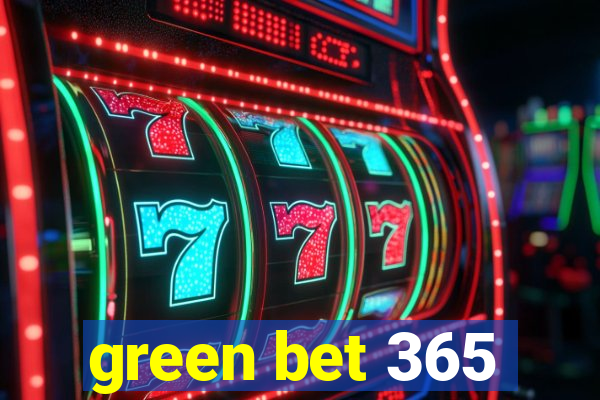 green bet 365