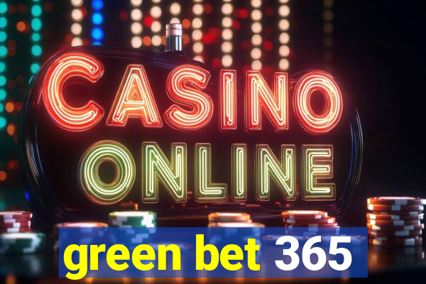 green bet 365