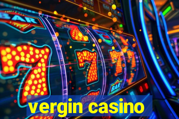 vergin casino