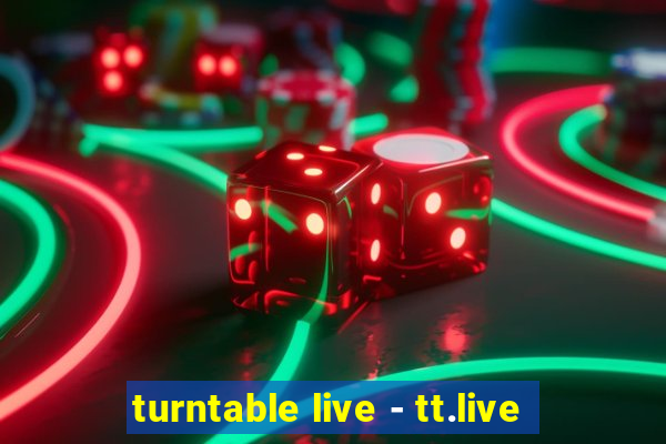 turntable live - tt.live