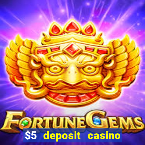 $5 deposit casino nz 2019