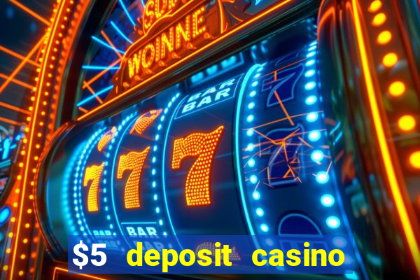 $5 deposit casino nz 2019