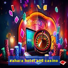 sahara hotel and casino