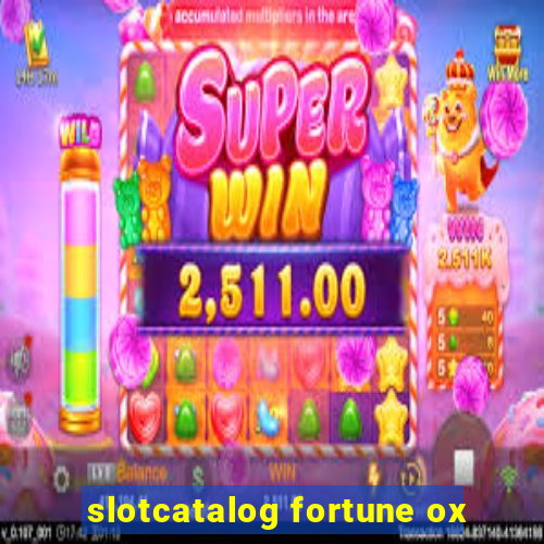 slotcatalog fortune ox