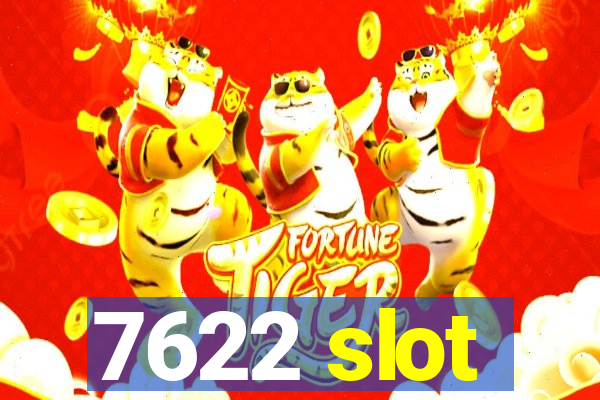 7622 slot