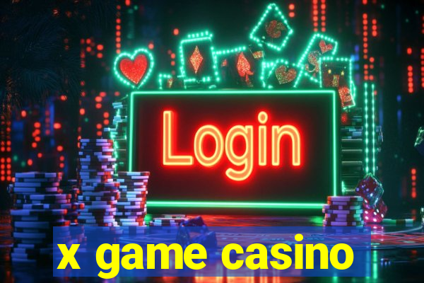 x game casino