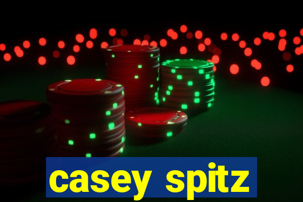 casey spitz