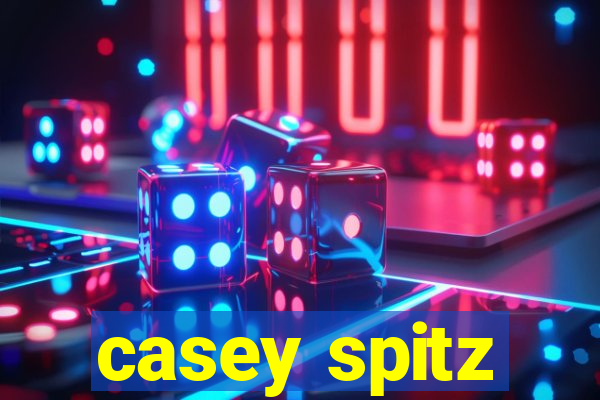 casey spitz