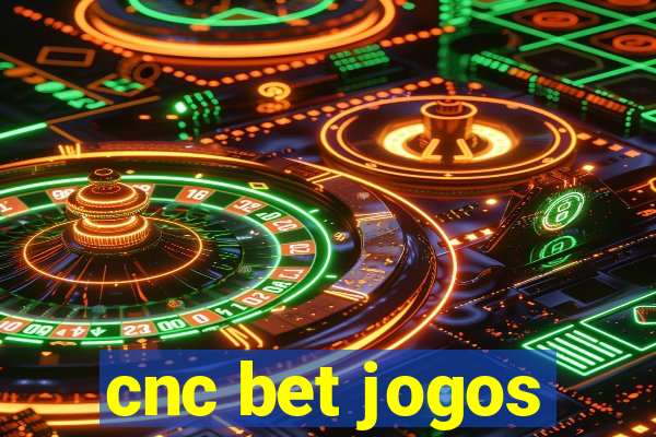 cnc bet jogos