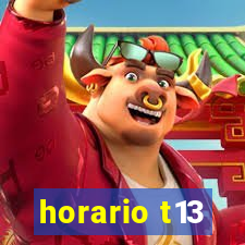 horario t13