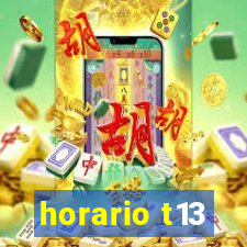 horario t13