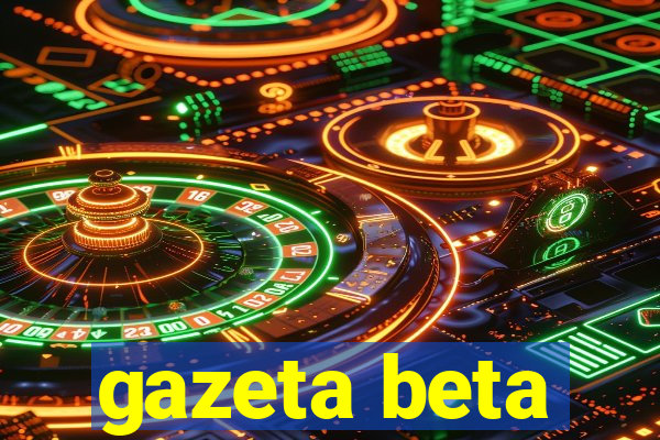 gazeta beta