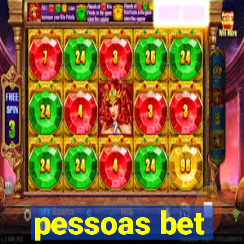 pessoas bet