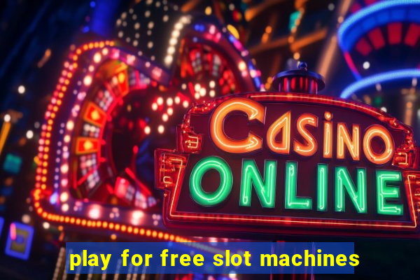 play for free slot machines