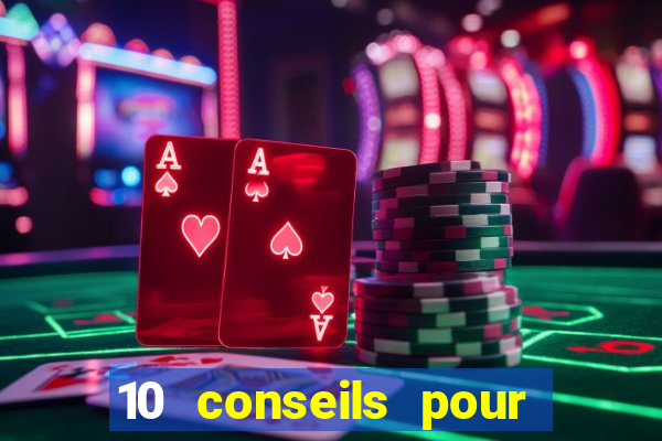 10 conseils pour une premiere visite au casino