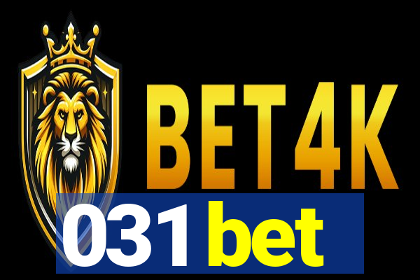 031 bet