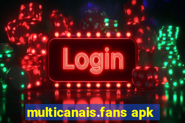 multicanais.fans apk