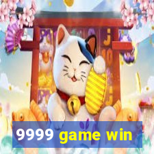 9999 game win