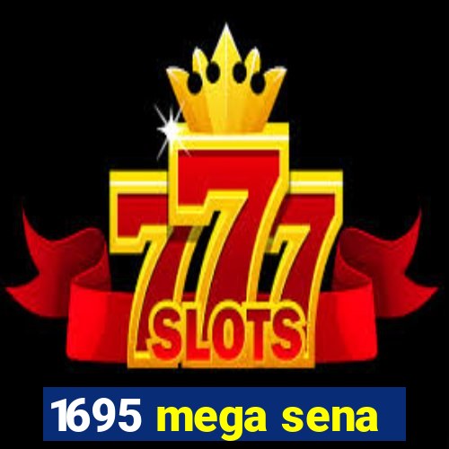 1695 mega sena