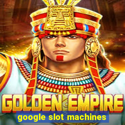 google slot machines