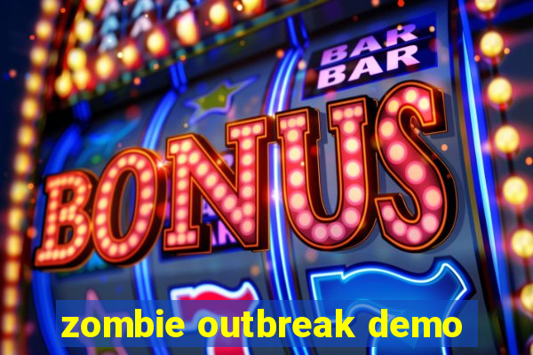 zombie outbreak demo