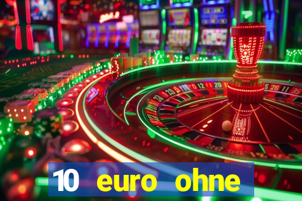 10 euro ohne einzahlung casino 2020