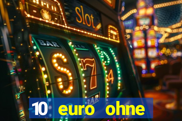 10 euro ohne einzahlung casino 2020