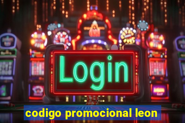 codigo promocional leon