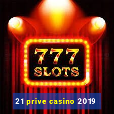 21 prive casino 2019