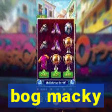 bog macky