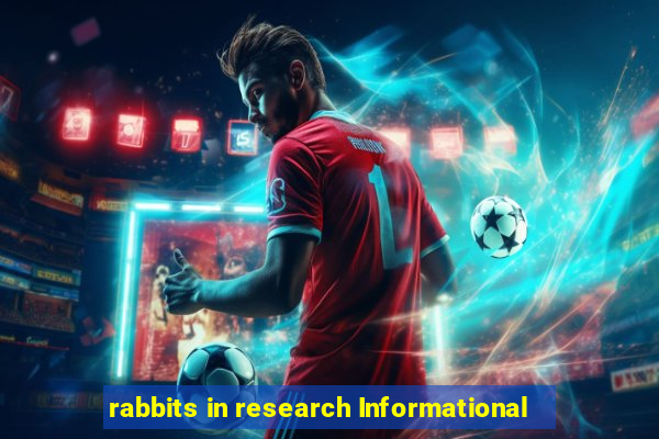 rabbits in research Informational