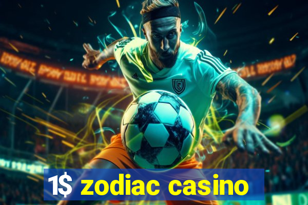 1$ zodiac casino