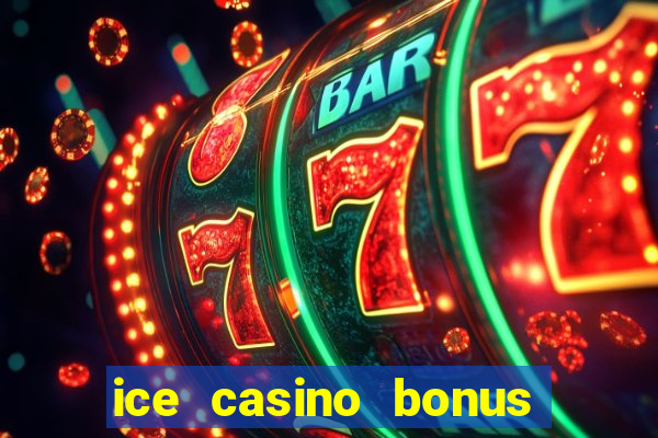 ice casino bonus 25 euro