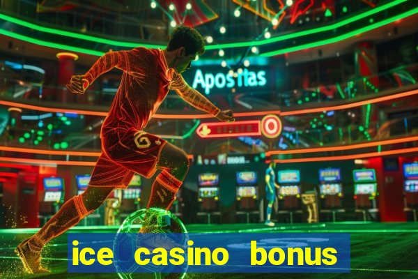 ice casino bonus 25 euro