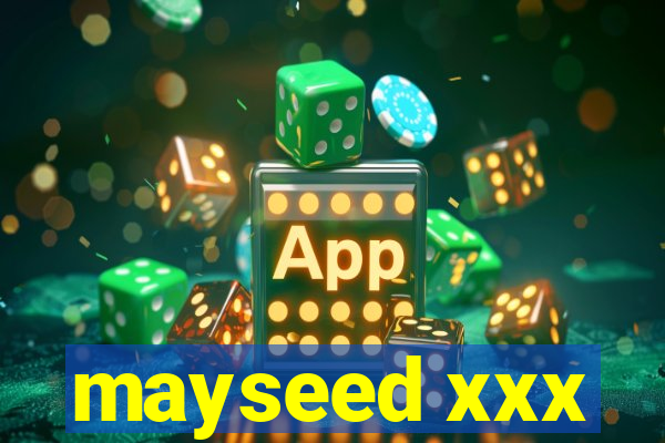 mayseed xxx