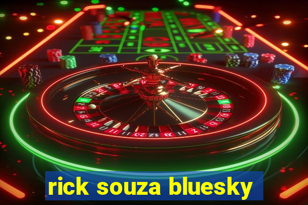 rick souza bluesky