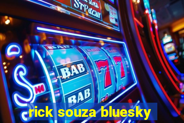 rick souza bluesky