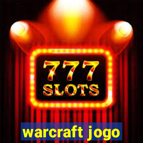 warcraft jogo