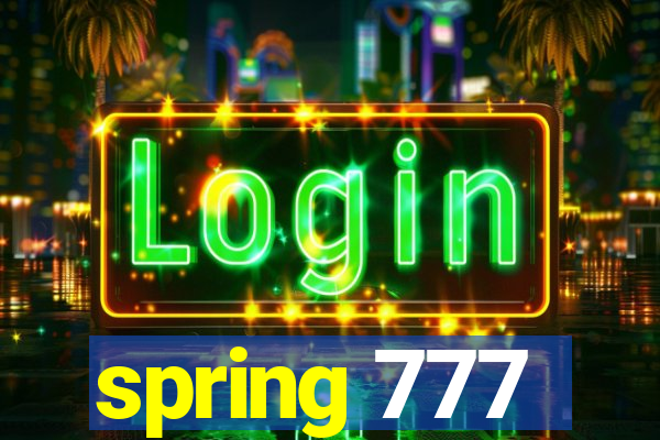 spring 777