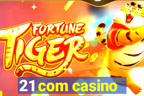 21 com casino