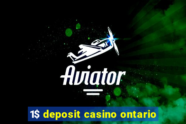 1$ deposit casino ontario