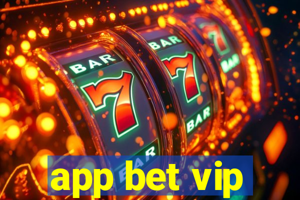 app bet vip