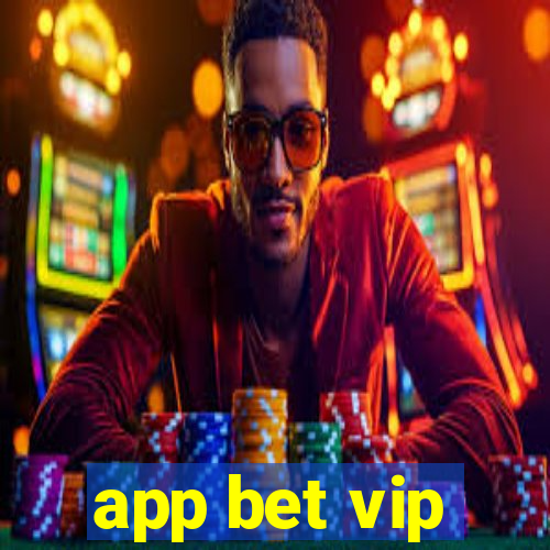 app bet vip